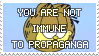 you are not immune to propaganda