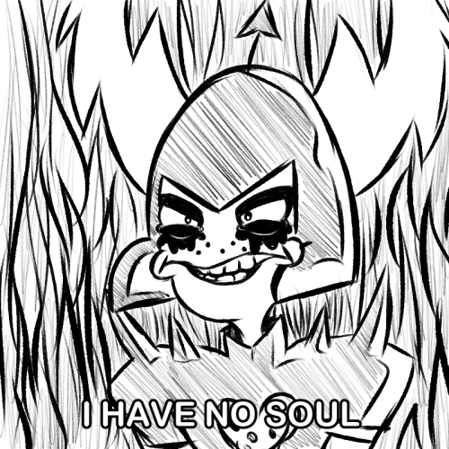 Lord Dominator stating she has no soul